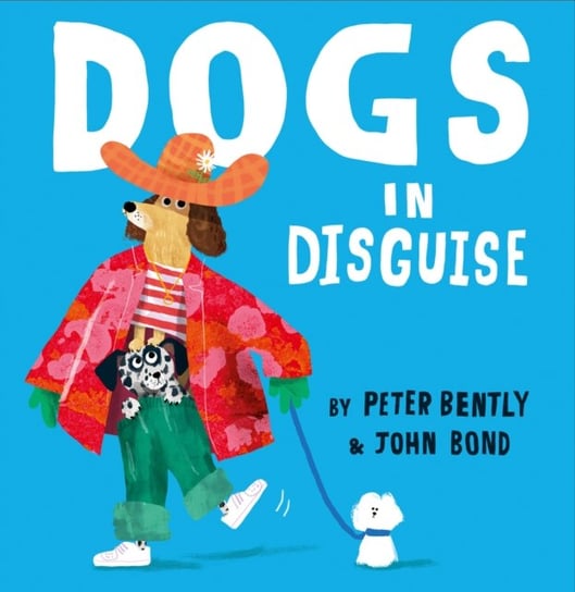 Dogs in Disguise Bently Peter