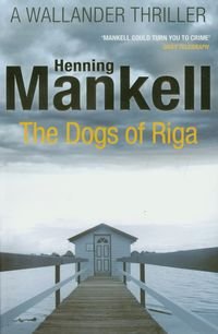 Dogs of Riga Mankell Henning