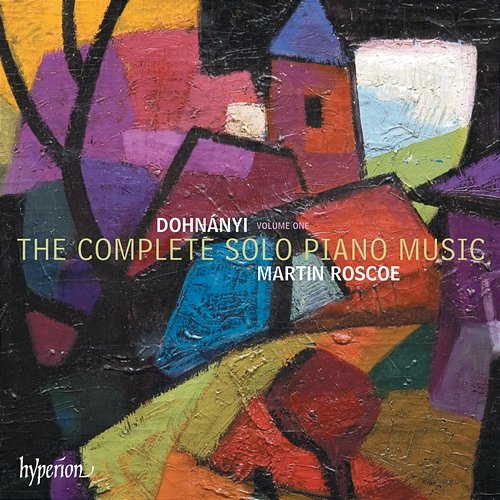 Dohnányi: The Complete Solo Piano Music, Vol. 1 Martin Roscoe