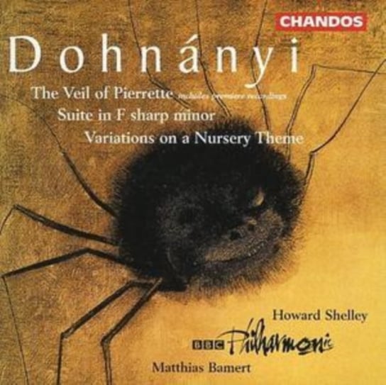 Dohnanyi: The Veil Of Pierrette / Suite In F Sharp Minor / Variations On A Nursery Theme Shelley Howard