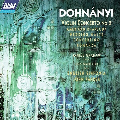 Dohnányi: Violin Concerto No. 2; American Rhapsody; Wedding Waltz; Harp Concertino etc Janice Graham, Lucy Wakeford, English Sinfonia, John Farrer