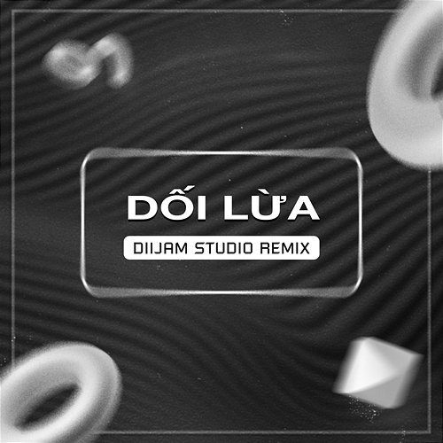 Dối Lừa Diijam Studio