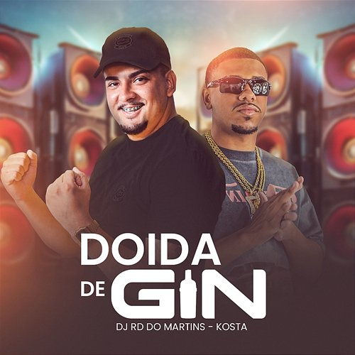 Doida De Gin KOSTA, DJ RD DO MARTINS