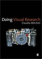 Doing Visual Research Claudia Mitchell