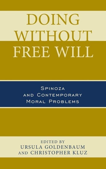 Doing without Free Will Goldenbaum
