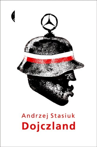 Dojczland Stasiuk Andrzej