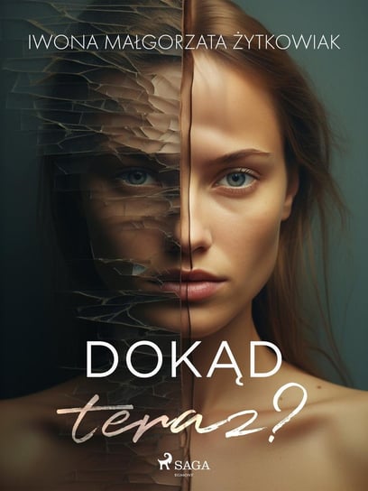 Dokąd teraz? Żytkowiak Iwona Małgorzata