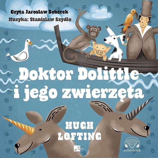 Doktor Dolittle i jego zwierzęta Lofting Hugh