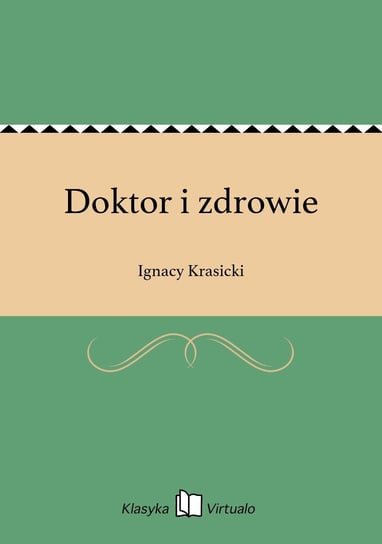 Doktor i zdrowie Krasicki Ignacy
