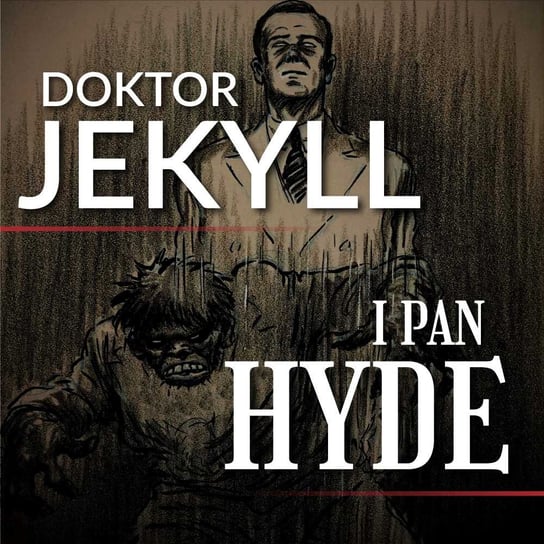 Doktor Jekyll i pan Hyde Stevenson Robert Louis