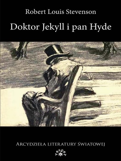 Doktor Jekyll i Pan Hyde Stevenson Robert Louis