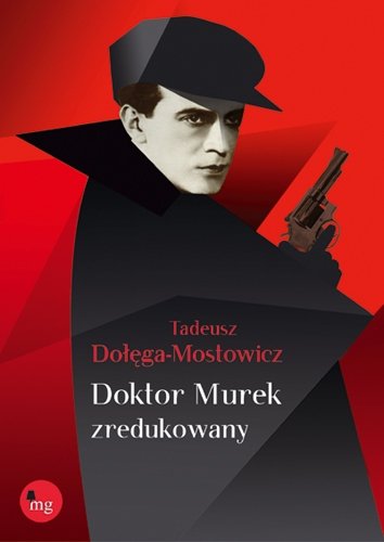 Doktor Murek zredukowany Dołęga-Mostowicz Tadeusz