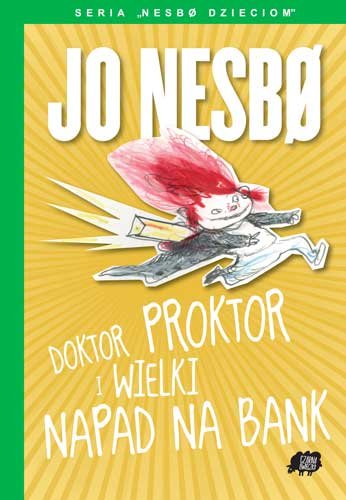 Doktor Proktor i wielki napad na bank Nesbo Jo