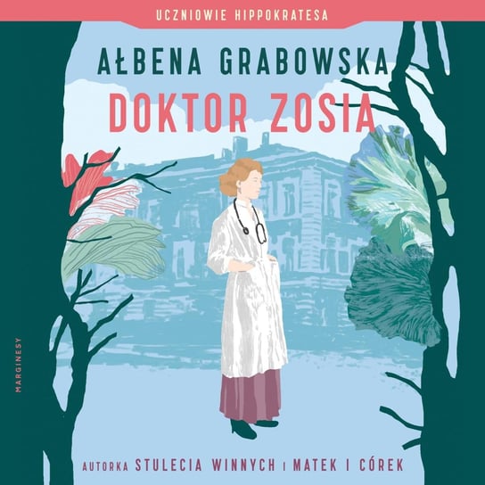 Doktor Zosia. Uczniowie Hippokratesa. Tom 3   - audiobook Grabowska Ałbena