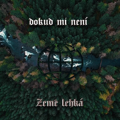 Dokud mi není země lehká Earth