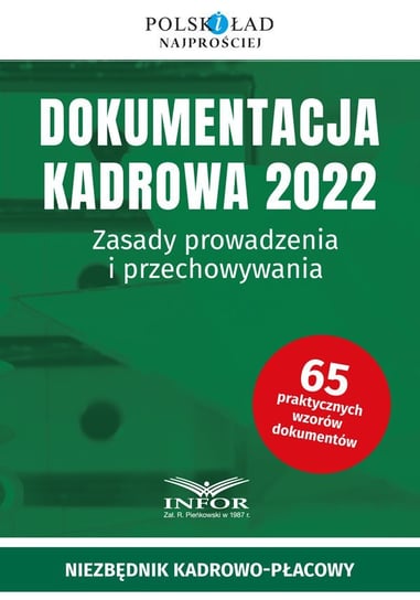 Dokumentacja Kadrowa 2022. Zasady prowadzenia i przechowywania Opracowanie zbiorowe