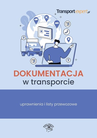 Dokumentacja w transporcie. Uprawnienia i listy przewozowe - ebook mobi Opracowanie zbiorowe