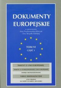 Dokumenty europejskie. Tom 6. Część 1 Opracowanie zbiorowe