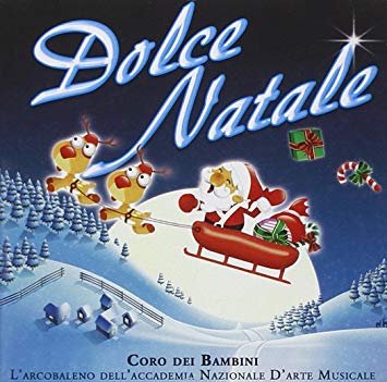 Dolce Natale: Coro Dei Bambini Various Artists