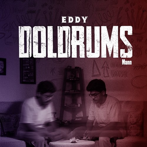 DOLDRUMS Eddy & Mann