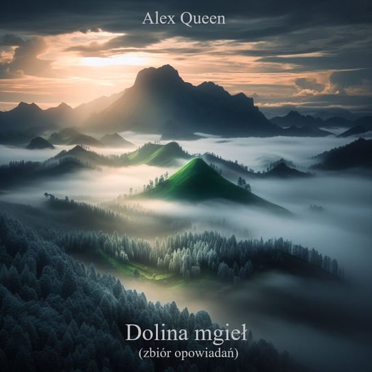 Dolina mgieł - zbiór opowiadań Alex Queen