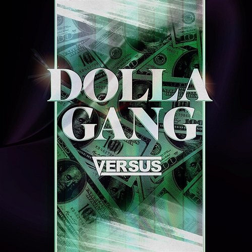 Dolla Gang Versus