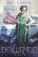 Dollface: A Novel of the Roaring Twenties Rosen Renee