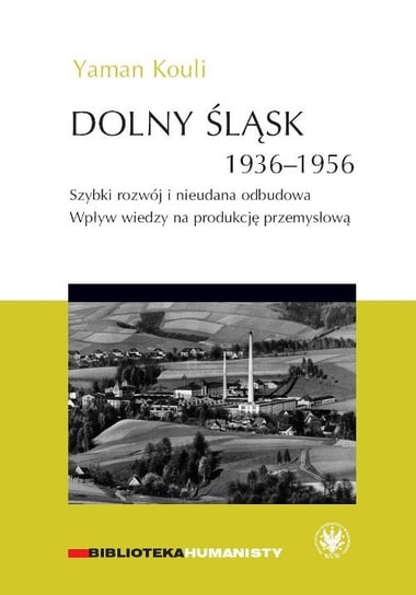 Dolny Śląsk 1936-1956. Szybki rozwój i nieudana odbudowa Kouli Yaman