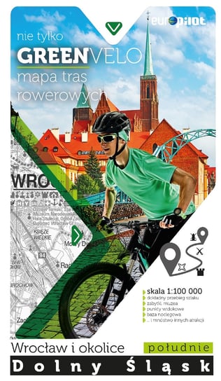Dolny Śląsk. Wrocław i okolice. Część południowa. Mapa tras rowerowych 1:100 000 Opracowanie zbiorowe