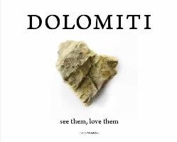 Dolomiti -  see them, love them Mandolesi Bruno