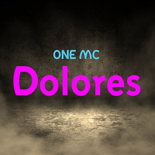 Dolores ONE MC