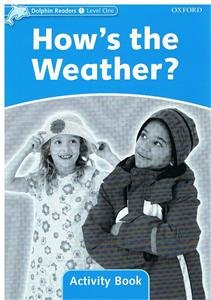 Dolphin Readers. Level 1. How's the Weather? Activity Book Wright Craig