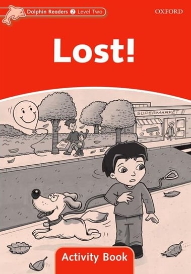 Dolphin Readers. Level 2. Lost! Activity Book Wright Craig