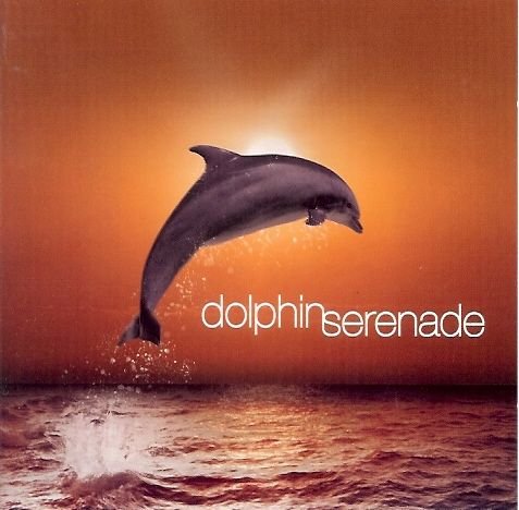 Dolphin Serenade Various Artists