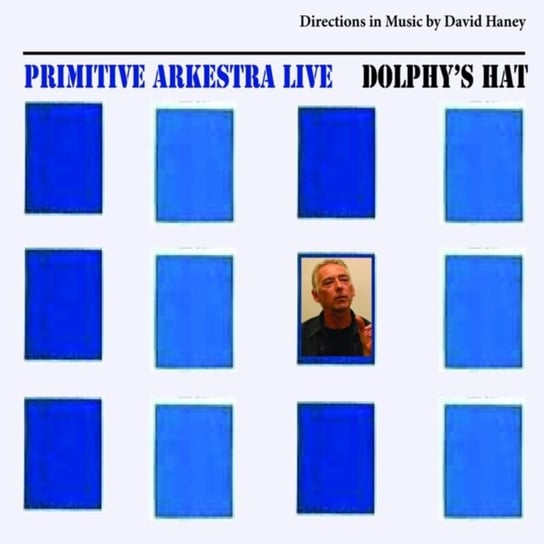Dolphy's Hat Primitive Arkestra