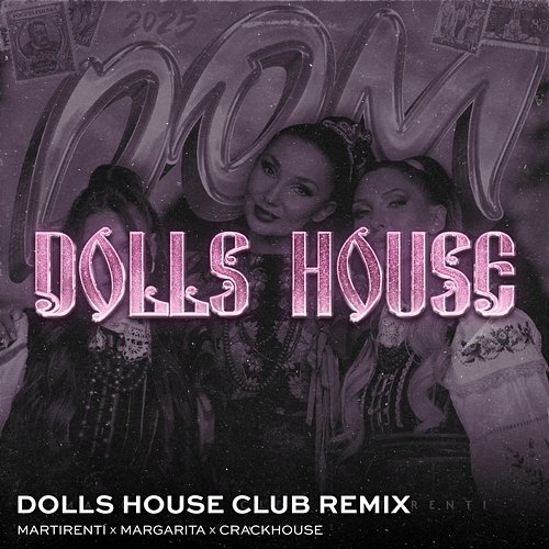 DOM 2025 Margarita, martirenti, CrackHouse, Dolls House