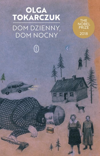 Dom dzienny, dom nocny Tokarczuk Olga