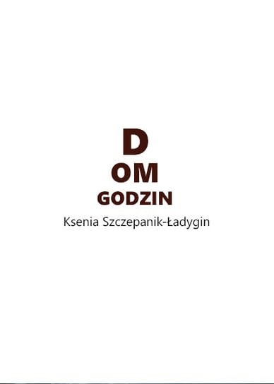 Dom godzin Szczepanik-Ładygin Ksenia