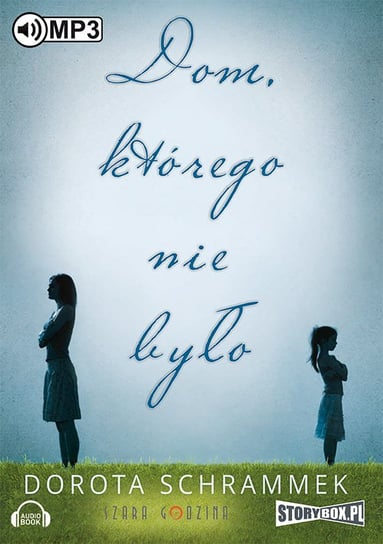 Dom, którego nie było - audiobook Schrammek Dorota