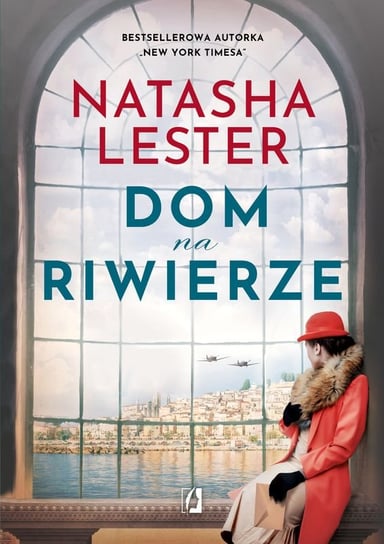 Dom na Riwierze Natasha Lester