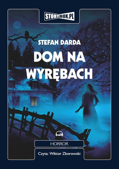 Dom na Wyrębach. Tom 1 - audiobook Darda Stefan