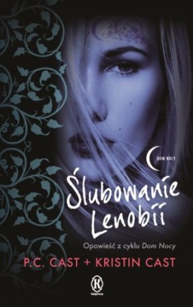 Dom nocy. Ślubowanie Lenobii Cast P.C., Cast Kristin