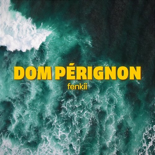 dom pérignon fenkii