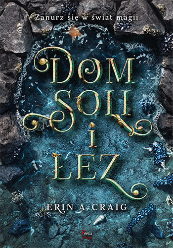 Dom soli i łez Craig Erin A.