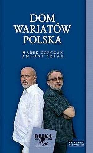 Dom Wariatów Polska Szpak Antoni, Sobczak Marek