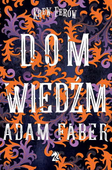 Dom Wiedźm Faber Adam