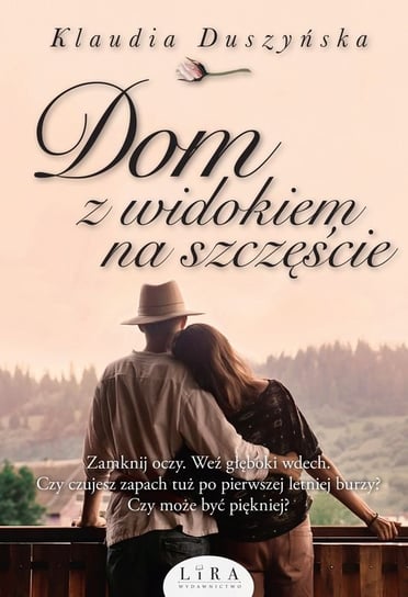 Dom z widokiem na szczęście Duszyńska Klaudia