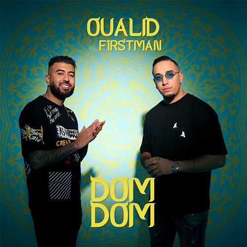 DomDom Oualid & F1rstman