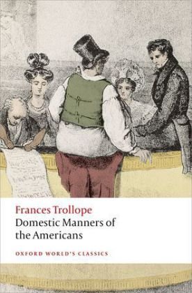 Domestic Manners of the Americans Trollope Frances