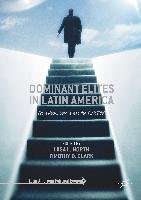 Dominant Elites in Latin America Springer-Verlag Gmbh, Springer International Publishing Ag